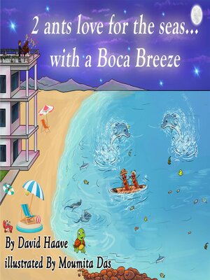 cover image of 2 Ants love for the seas; with a Boca breeze
